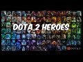 All heroes in Dota 2 ( Все Герои в Доте 2 )