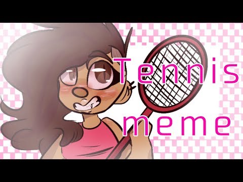tenis //meme//
