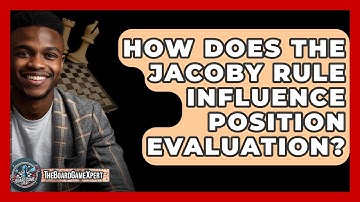 How Does The Jacoby Rule Influence Position Evaluation? - The Board Game Xpert