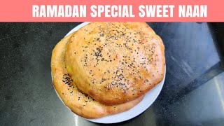 RAMADAN/ RAMZAN SPECIAL SWEET NAAN | BURHANPUR FAMOUS NAAN RECIPE | HOW TO MAKE SWEET NAAN?