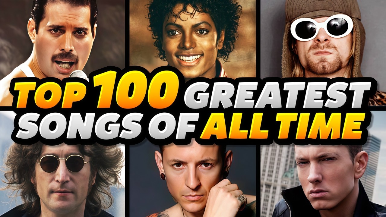 TOP 100 Greatest Songs of All Time - YouTube