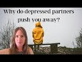 Loving Someone with Depression Who Pushes You Away