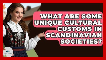 What Are Some Unique Cultural Customs in Scandinavian Societies? - Unmapping Scandinavia