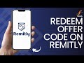 How to Redeem Offer Code on Remitly App (2024)