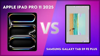 Apple iPad Pro 11 2025 vs Samsung Galaxy Tab S9 FE Plus Comparison