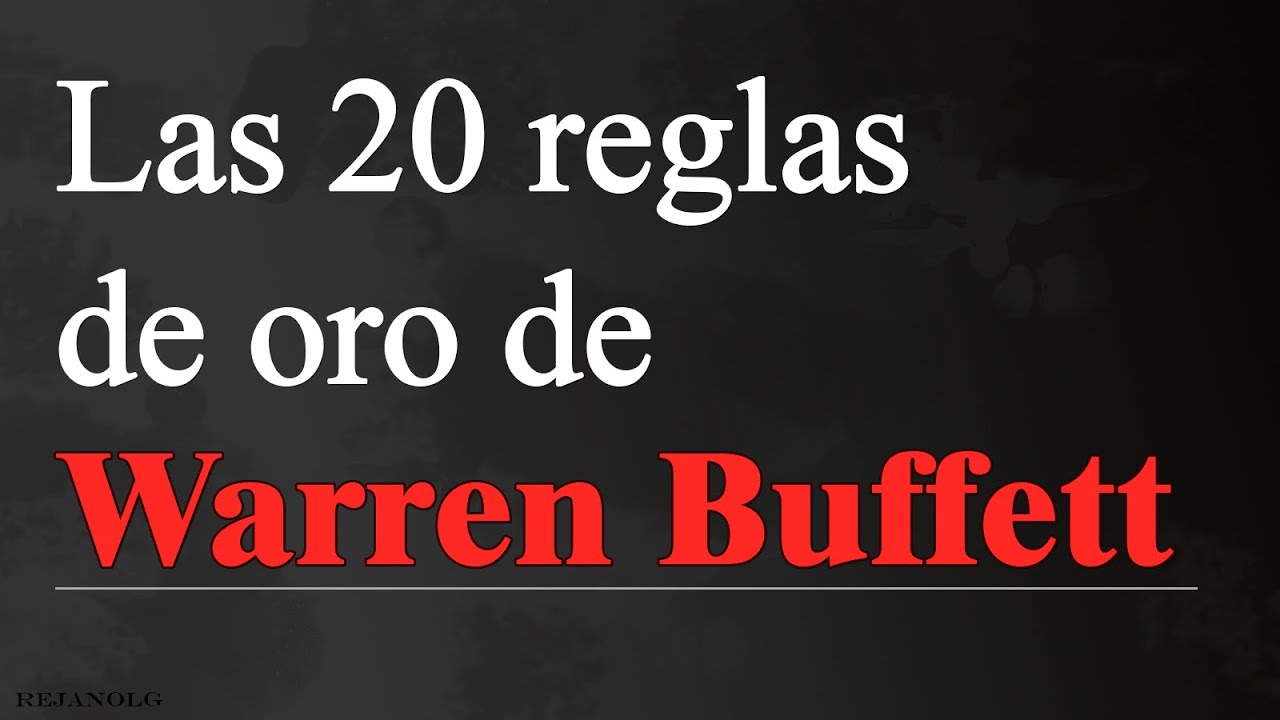 Las 20 Reglas de Oro de Warren Buffett - YouTube