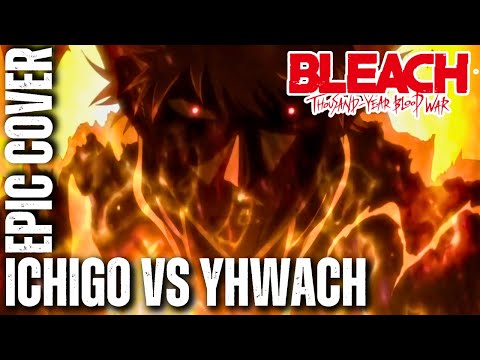 Ichigo Kurosaki vs Yhwach | BLEACH: Thousand-Year Blood War HQ Epic Cover