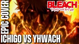Ichigo Kurosaki Vs Yhwach | Bleach: Thousand-Year Blood War Hq Epic Cover
