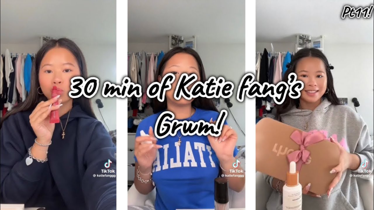 🎀30 min of Katie fang’s Grwm TikTok compilation! Pt11! #grwm #compilation #skincare #tiktok🎀