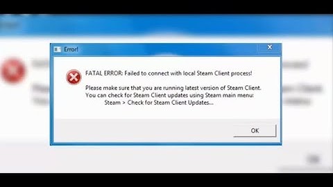 How To Fix Steam Error: FATAL ERROR: Failed to connect with local Steam Client process! [2016]
