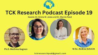 Drs. Emma Jones and Marnie Reed: Resilience, Family Functioning & TCK Mental Health and Adjustment