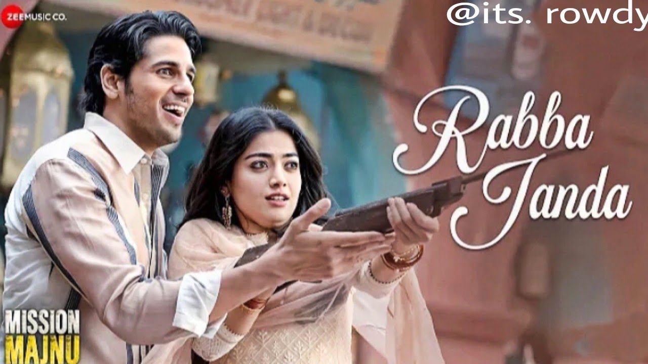 rabba janda sidharth malhotra Rashmika mandana, mission Majnu//jubin n ...