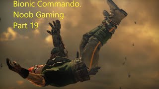 Noob Gaming in Bionic Commando. Part 19. Finishing Groeder.