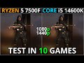 RYZEN 5 7500F vs i5 14600K | Test in 10 Games | 1080p &amp; 1440p