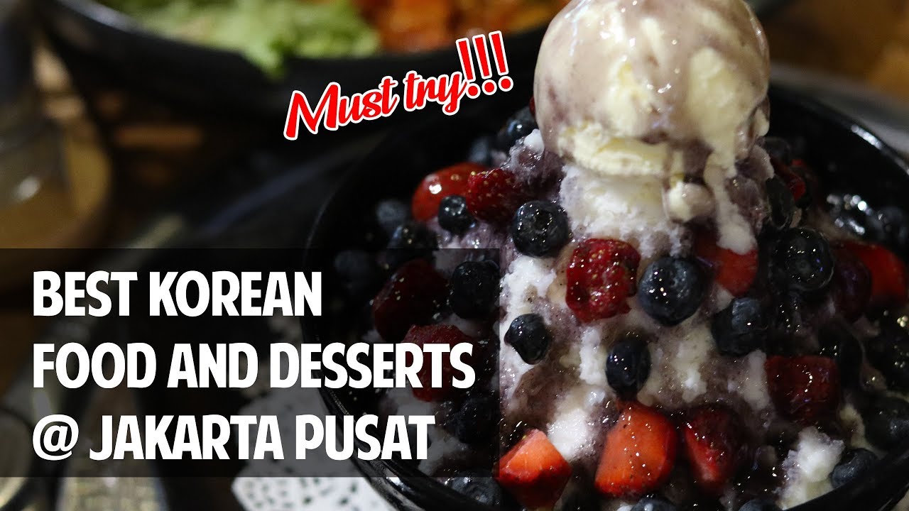 Best Korean Food & Desserts at Jakarta! Illua Restaurant Review YouTube