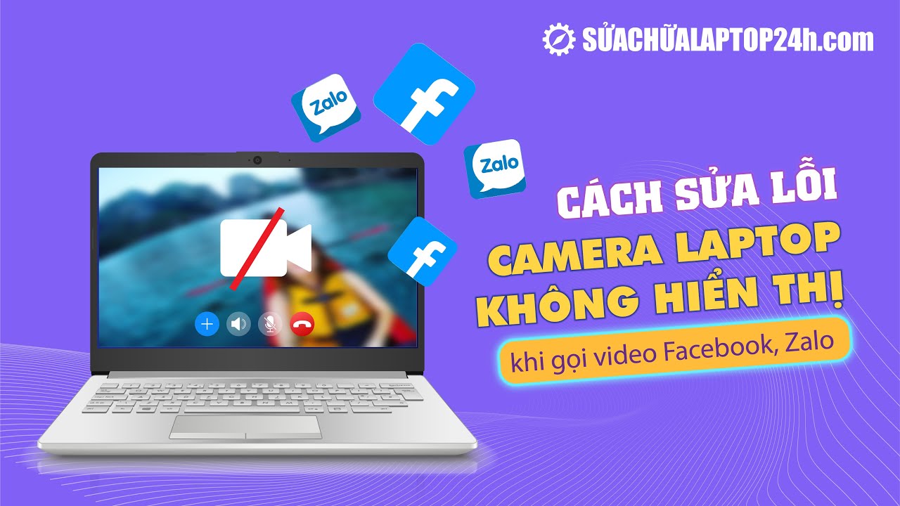 4 cách sửa lỗi camera laptop không hiển thị khi gọi... - youtube