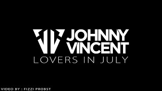 Johnny Vincent - Lovers In July (Lyric Video)