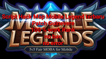 Script Hack Map Mobile Legend Patch Guinevere | no root no ban no error 100% work