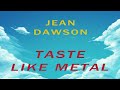 Taste Like Metal Jean Dawson UNOFFICIAL Lyric Video mp3
