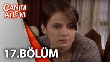 Canım Ailem| 17.Bölüm
