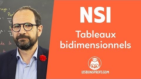 Tableaux bidimensionnels - NSI - Première - Les Bons Profs
