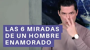 ¿Cómo te mira un hombre cuando está enamorado?