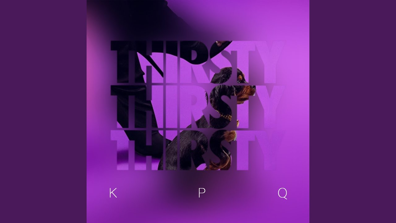Watch Thirsty on YouTube Watch Thirsty on YouTube