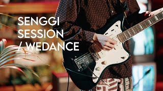 Wedance - Sum | Senggi Session