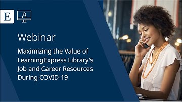 Maximizing the Value of LearningExpress Library