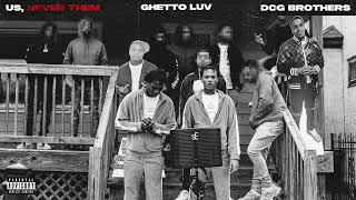 DCG Shun x DCG Bsavv - Ghetto Luv [Official Audio]