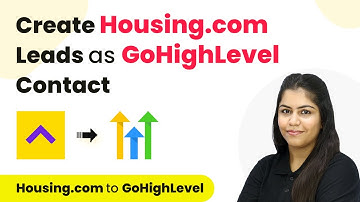 How to Create Housing.com Leads as GoHighLevel Contact | Housing.com to GoHighLevel
