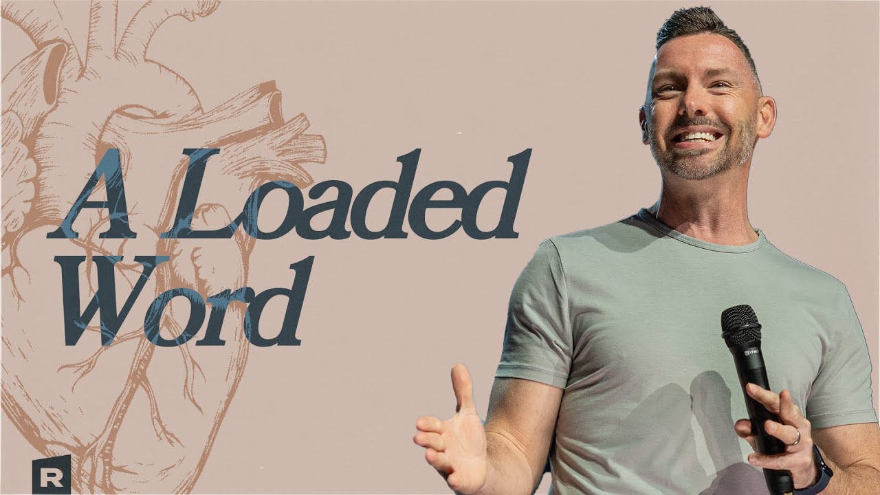 Love Is: A Loaded Word | (Pastor Bryan Roe) - YouTube