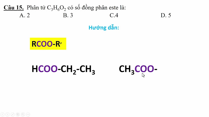 C3h6o2 có bao nhiêu đồng phân mạch hở năm 2024