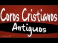 COROS CRISTIANOS ANTIGUOS