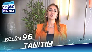 Dr. Özgür Koldaş ile Sağlık Gündemi - 96. Bölüm Tanıtım