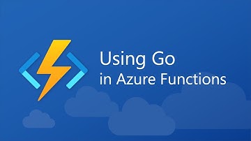 Serverless Go in Azure Functions with custom handlers