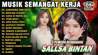 Download Lagu MUSIK SEMANGAT KERJA | SINGKONG DAN KEJU, MENCARI ALASAN - SALLSA BINTAN x 3 PEMUDA BERBAHAYA MP3 Download Lagu MUSIK SEMANGAT KERJA | SINGKONG DAN KEJU, MENCARI ALASAN - SALLSA BINTAN x 3 PEMUDA BERBAHAYA MP3