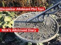 December Allotment Plot Tour - Nick&#39;s Allotment Diary #150