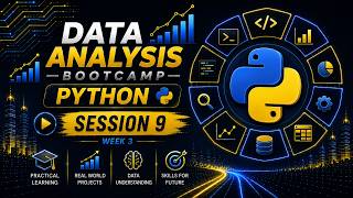 Week 3 - Session 9 | Python & Pandas Fundamentals | Data Analysis Bootcamp 🚀