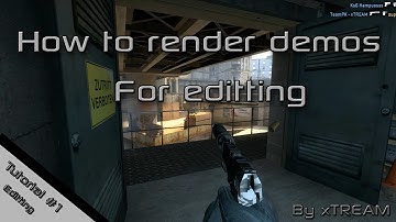 CS:GO [Editting Tutorial 1#] | How to record/render your frags with high FPS and quality | by xTREAM