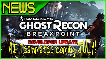 NEWS!!! AI Teammates coming Mid-July in Title Update 2.1.0 🞔 No Commentary 🞔 Ghost Recon Breakpoint