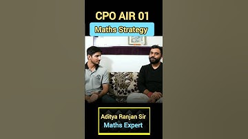 SSC CPO AIR 01 math strategy #adityaranjansir #ssc #officialhum01 #ssccpoair01 #selectionway #maths