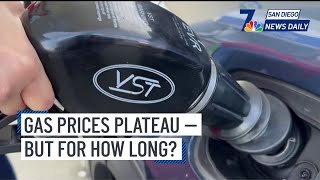 Gas prices plateau — but for how long? | San Diego News Daily