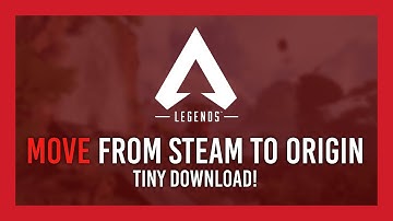 Guide: Move Apex from STEAM to ORIGIN | No Redownload!