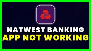 NatWest Banking App Not Working: How to Fix NatWest Mobile App Not Working screenshot 1