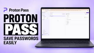 How To Use Proton Pass for Beginners | Proton Pass Complete Tutorial