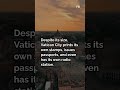 Surprising Facts About Vatican City: The World’s Tiniest Nation Reveal