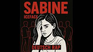 Sabine Iceface (Deutsch Rap) #deutscherrap #rap #deutschrap