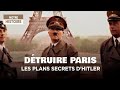 Dtruire paris les plans secrets dhitler   documentaire histoire  jv