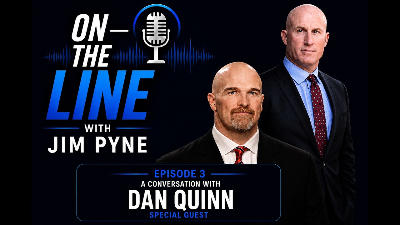 Dan Quinn on Building Championship Culture | On the Line with Jim Pyne